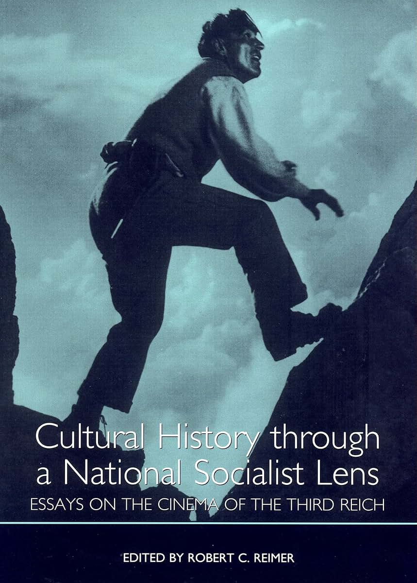 Cultural History Through a National Socialist Lens (Studies in German Literature, Linguistics, and Culture) (Studies in German Literature Linguistics and Culture, 1)