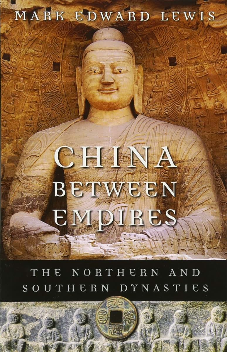China between Empires: The Northern and Southern Dynasties (History of Imperial China)