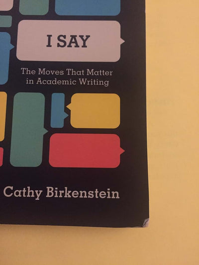 "They Say / I Say": The Moves That Matter in Academic Writin