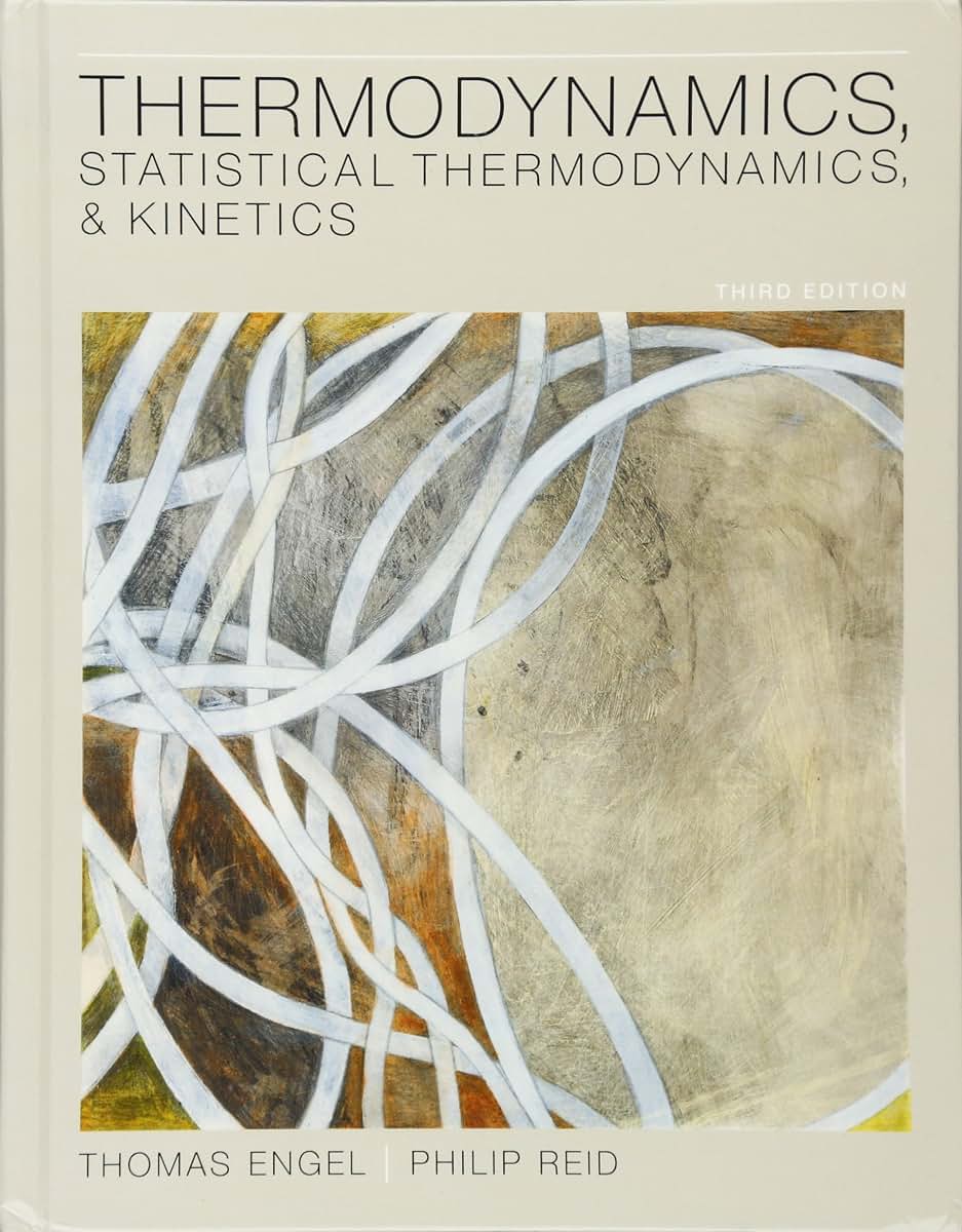 Thermodynamics, Statistical Thermodynamics, & Kinetics (3rd Edition)