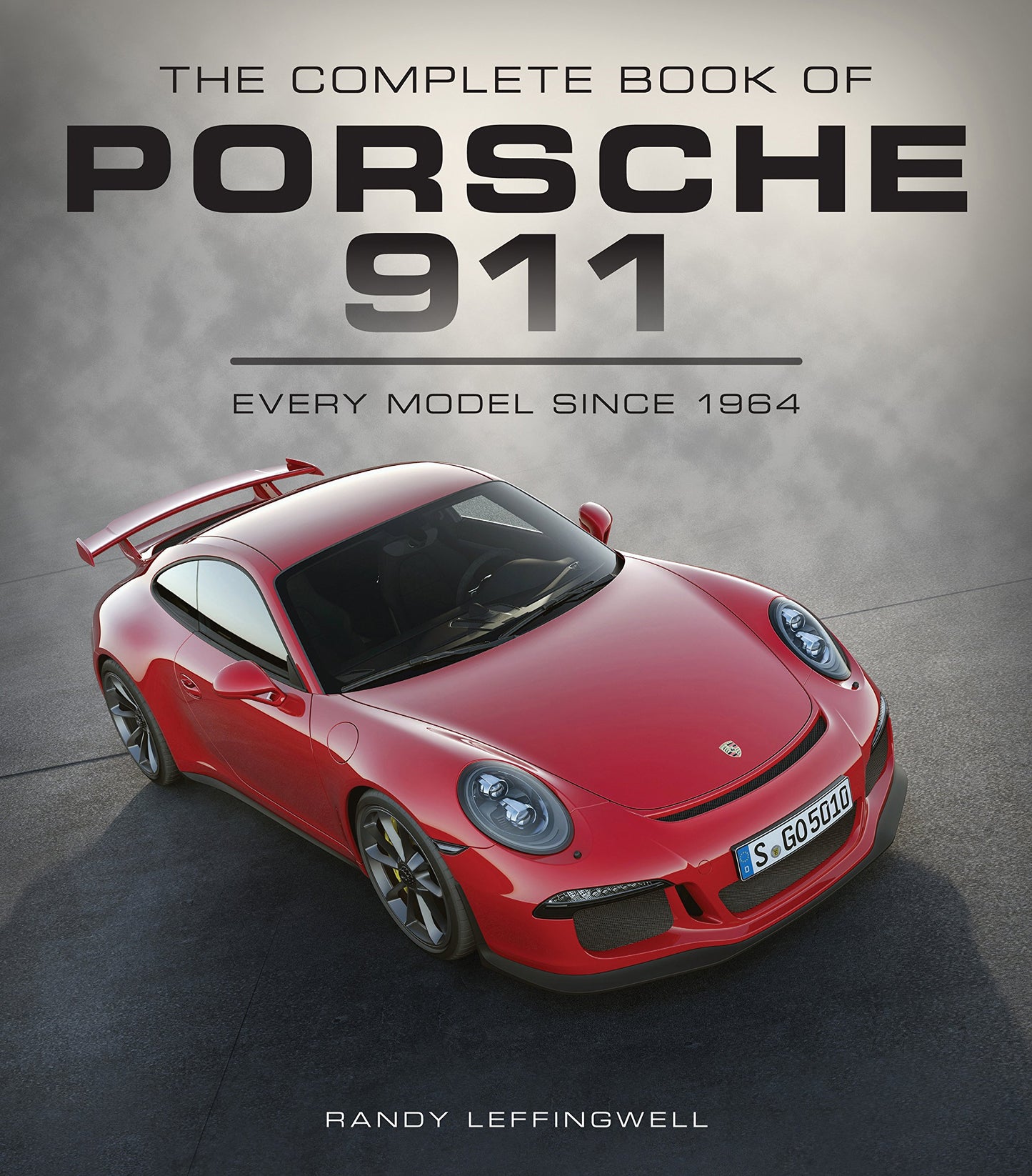 The Complete Book of Porsche 911: Every Model Since 1964 (Co