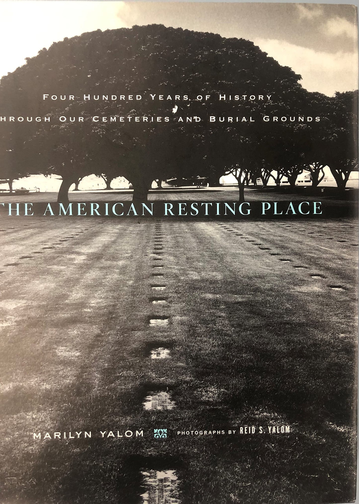The American Resting Place: 400 Years of History Through Our
