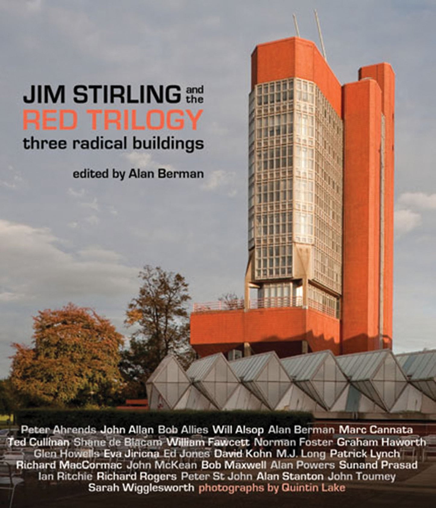 Jim Stirling and the Red Trilogy: Three Radical Buildings by