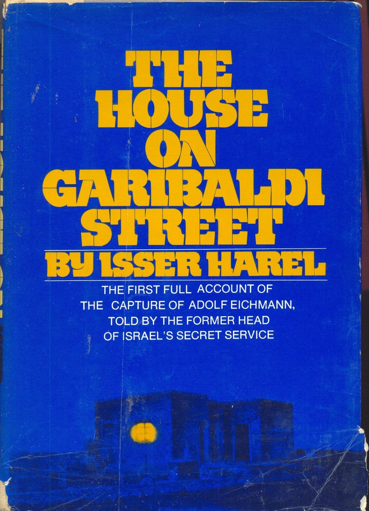 The House On Garibaldi Street by Isser Harel