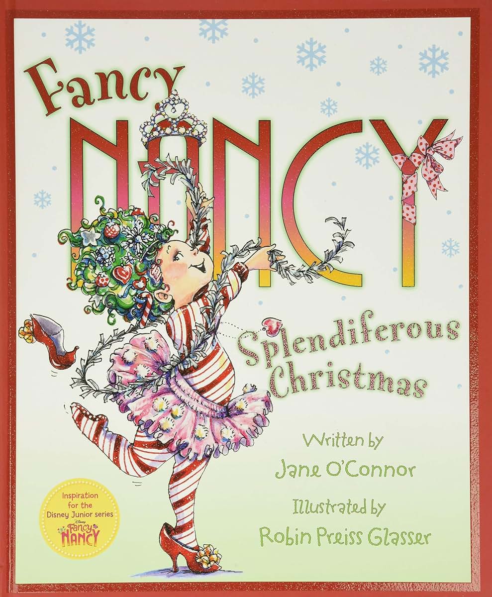 Fancy Nancy: Splendiferous Christmas: A Christmas Holiday Book for Kids