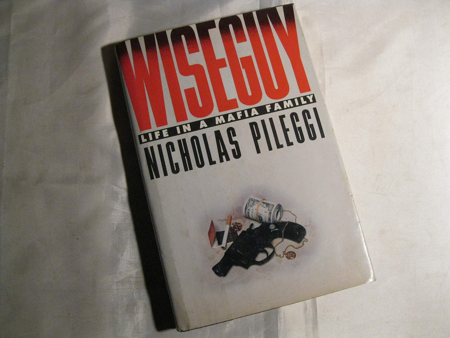 Wiseguy: Life in a Mafia Family by Nicholas Pileggi