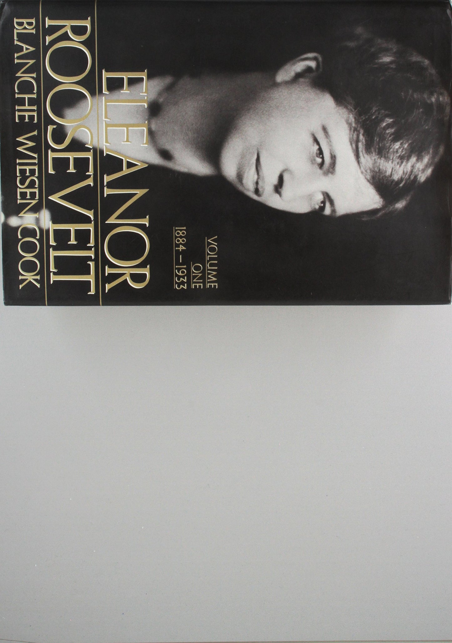 Eleanor Roosevelt: Volume One 1884-1933 by Cook, Blanche Wie