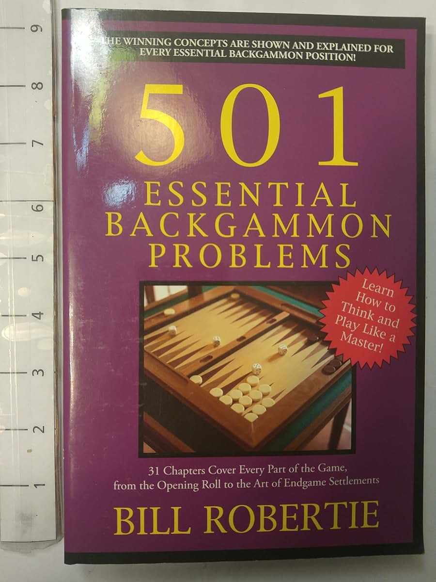 501 Essential Backgammon Problems: 2nd Edition by Robertie,