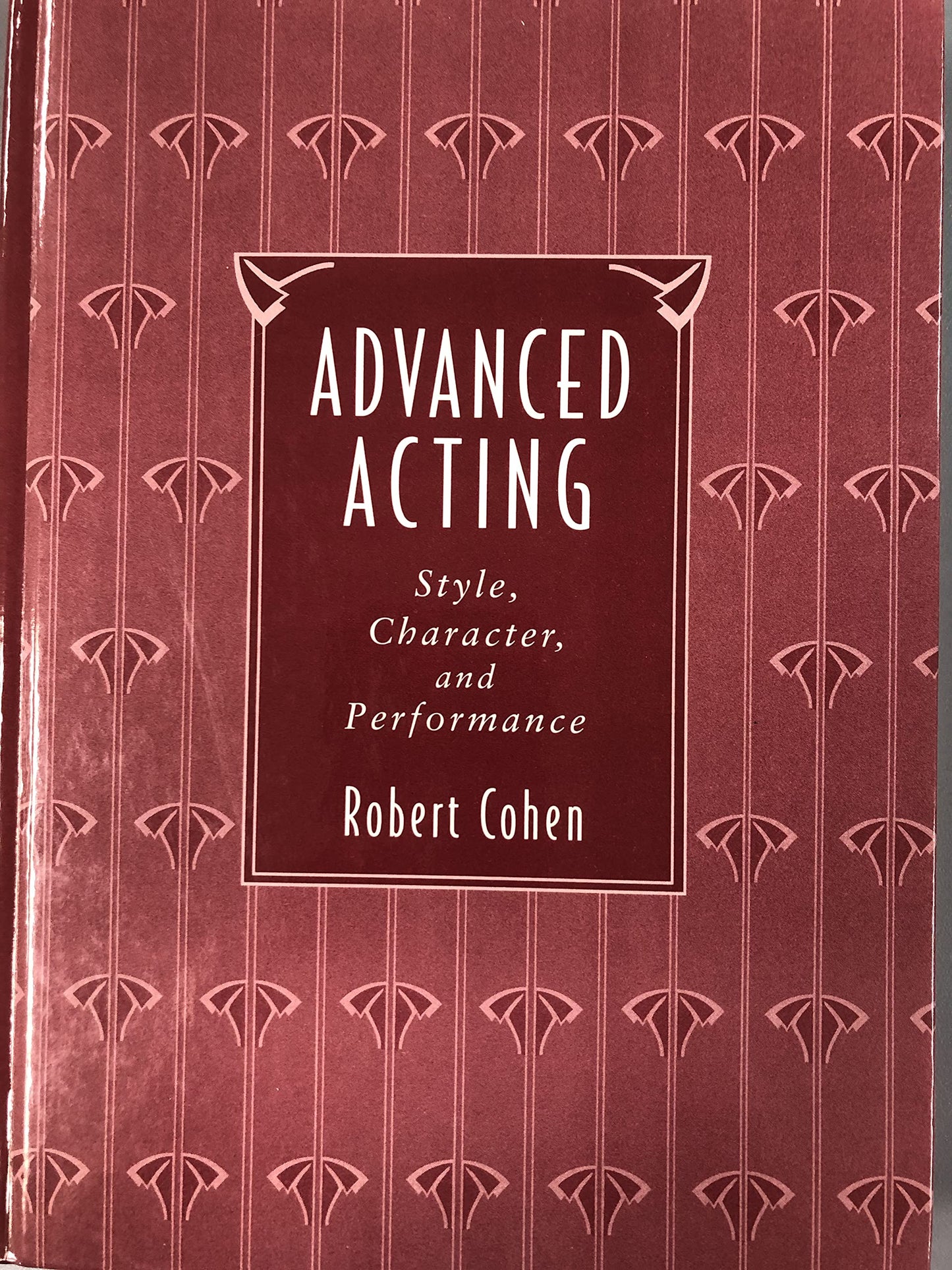 Advanced Acting: Style, Character, and Performance