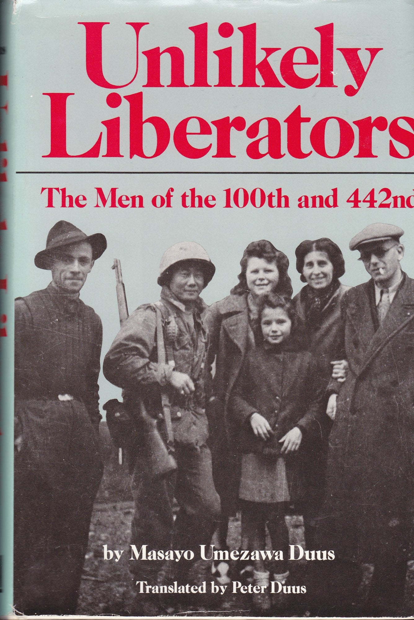 Unlikely Liberators: The Men of the 100th and 442nd (English, Japanese and Japanese Edition)