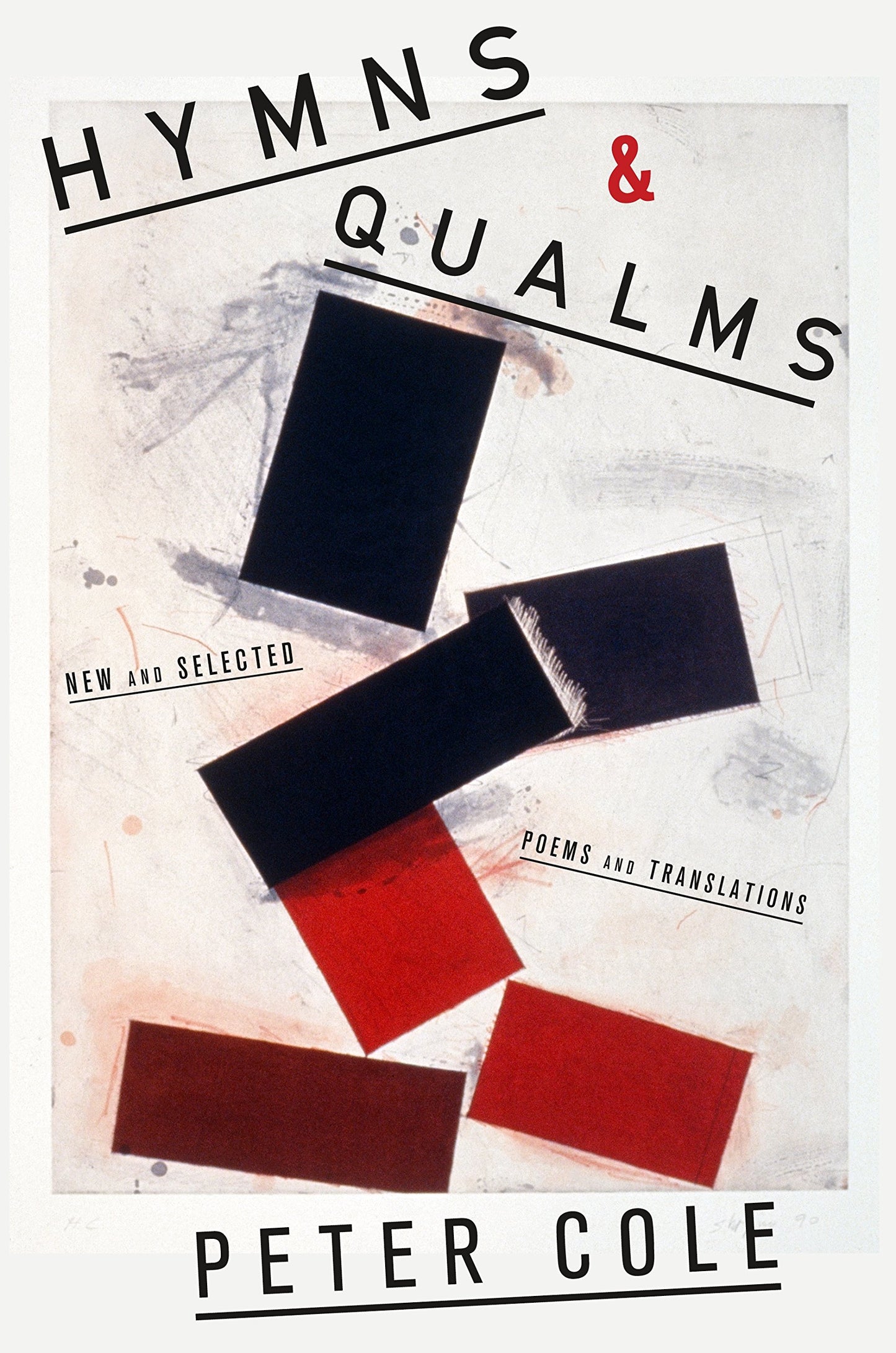 Hymns & Qualms: New and Selected Poems and Translations by C
