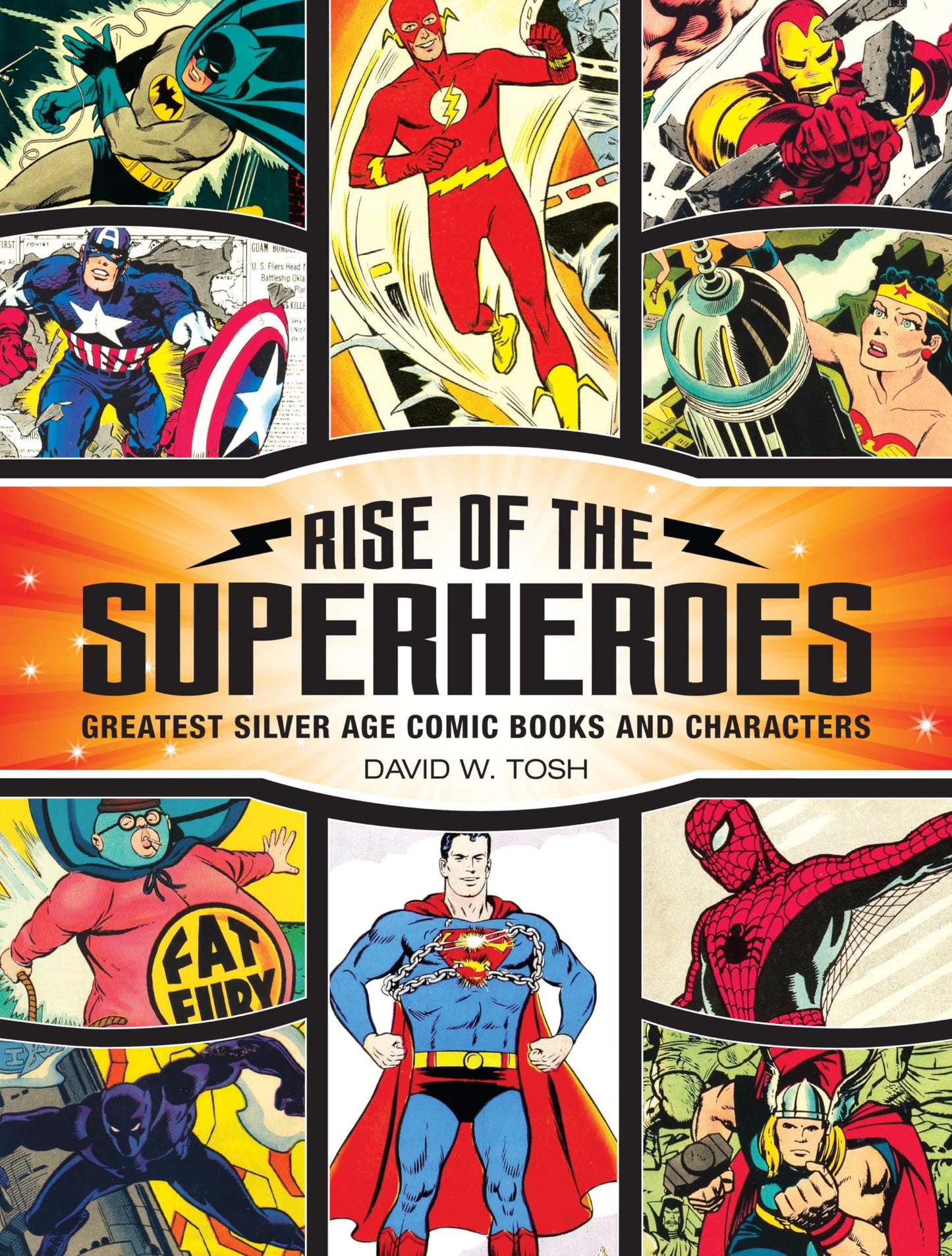 Rise of the Superheroes: Greatest Silver Age Comic Books and Characters