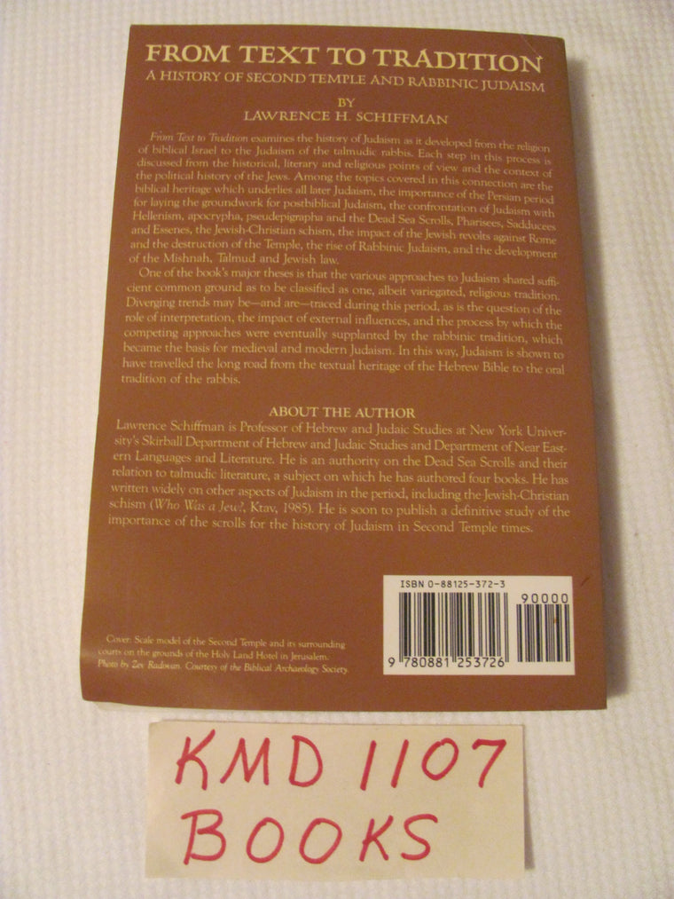 From Text to Tradition, a History of Judaism in Second Temple and Rabbinic Times: A History of Second Temple and Rabbinic Judaism — back cover