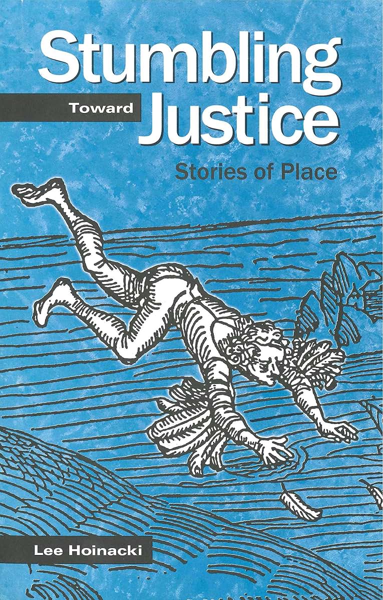 Stumbling Toward Justice: Stories of Place (Penn State Series in Lived Religious Experience)