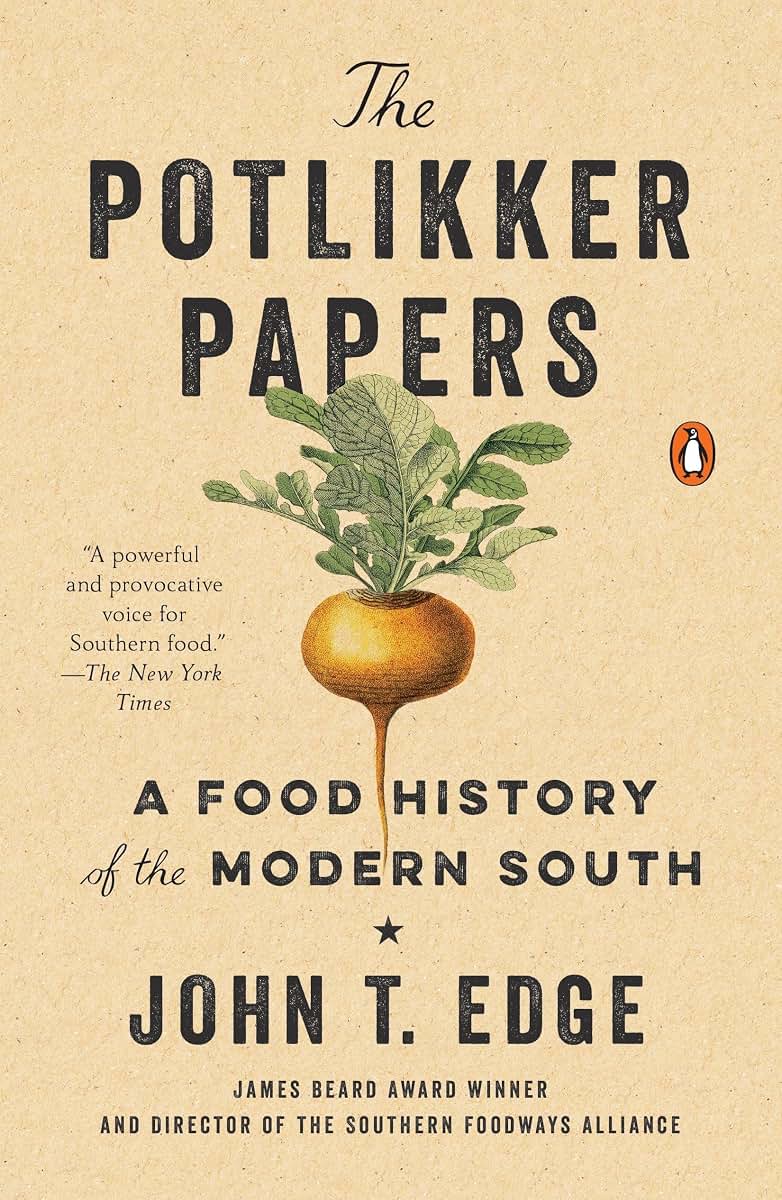 The Potlikker Papers: A Food History of the Modern South by