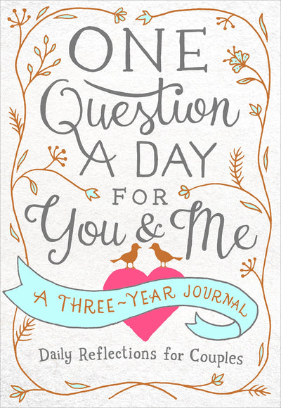 One Question a Day for You & Me: A Three-Year Journal: Daily