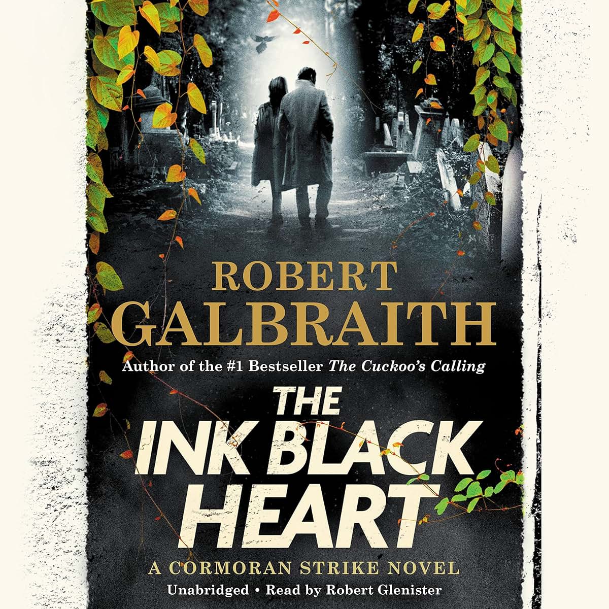 The Ink Black Heart (A Cormoran Strike Novel, 6) by Robert Galbraith