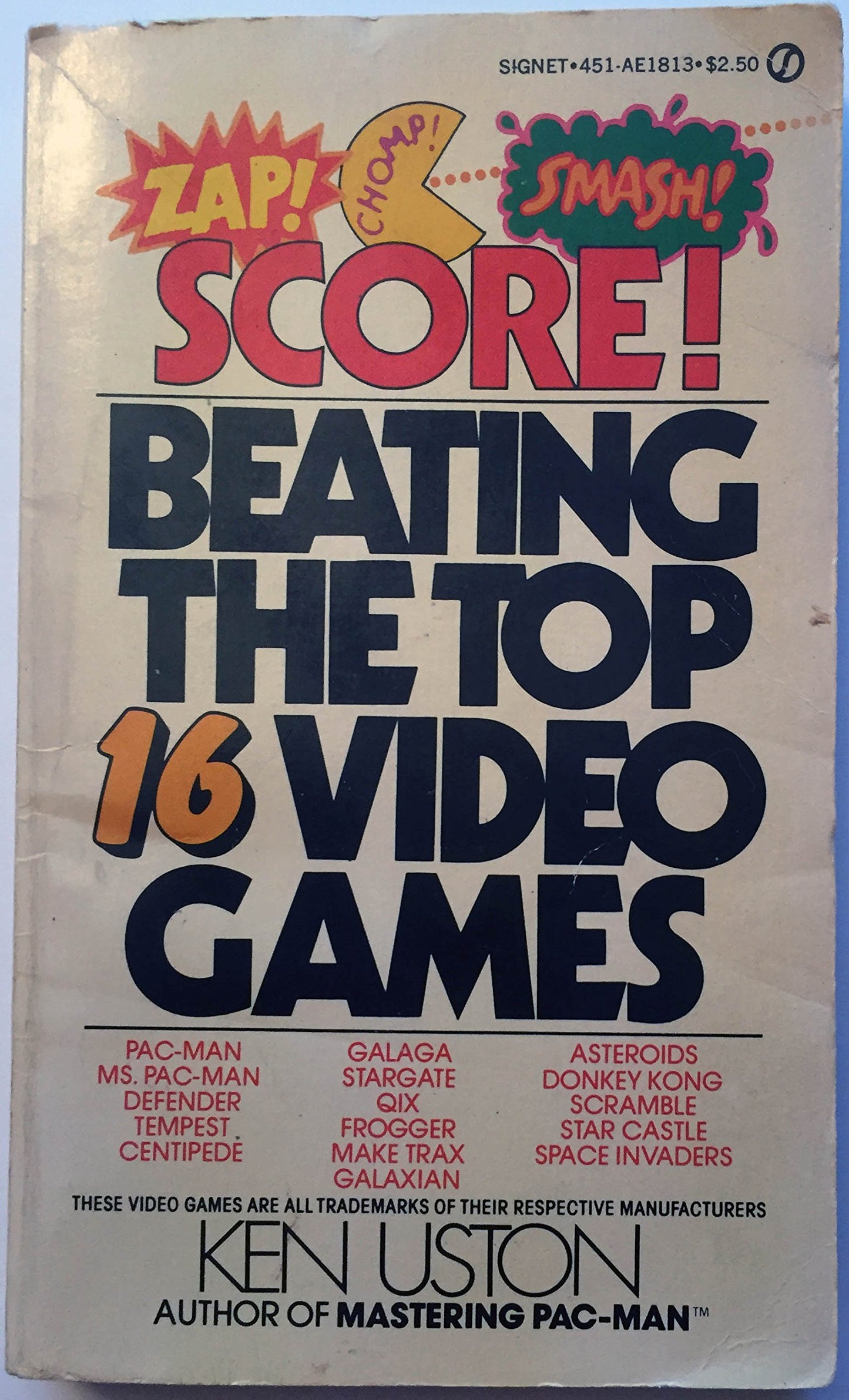 Score! Beating the Top 16 Video Games by Uston, Ken