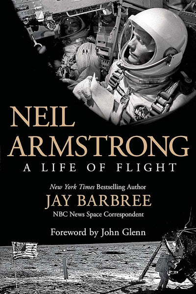 Neil Armstrong: A Life of Flight by Barbree, Jay (Hardcover)