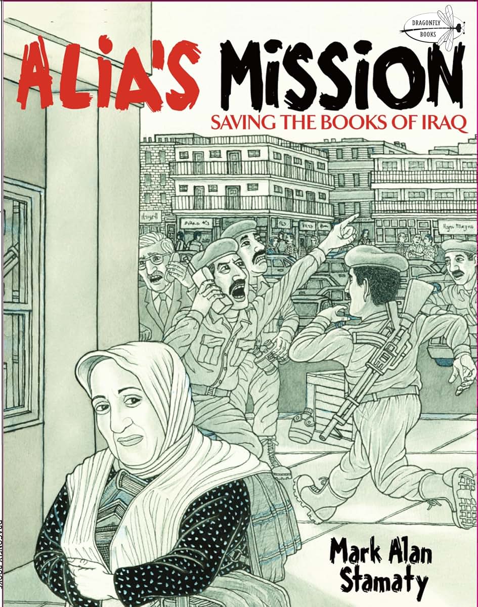 Alia's Mission: Saving the Books of Iraq (Dragonfly Books)