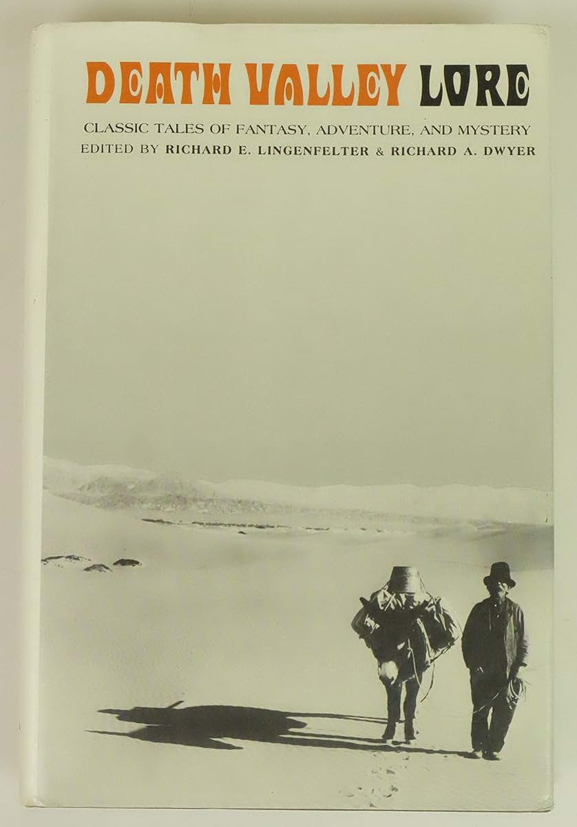 Death Valley Lore: Classic Tales of Fantasy, Adventure, and Mystery