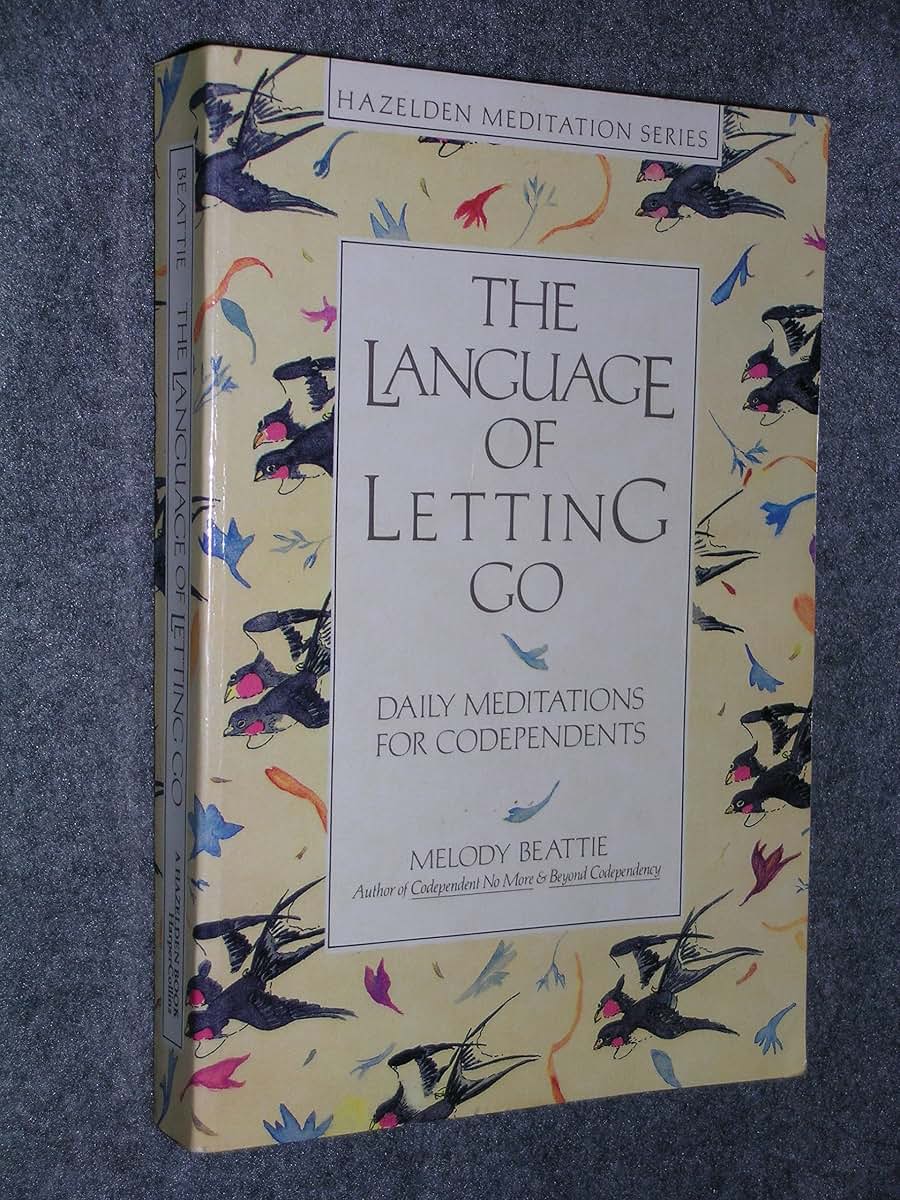 The Language of Letting Go: Daily Meditations for Co-Dependents