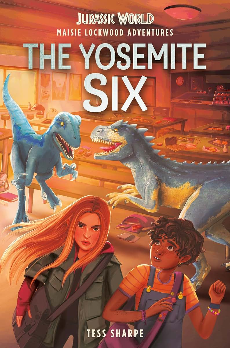 Maisie Lockwood Adventures #2: The Yosemite Six (Jurassic Wo