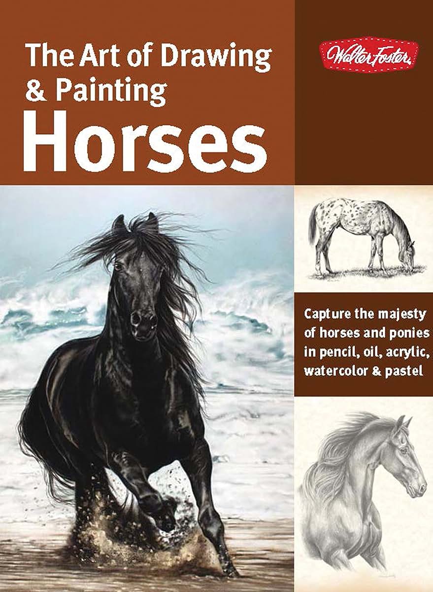 The Art of Drawing & Painting Horses