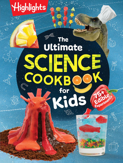 The Ultimate Science Cookbook for Kids: A Cookbook for Young Kids that Transforms the Kitchen into a Food Lab for Learning with Science You Can Eat