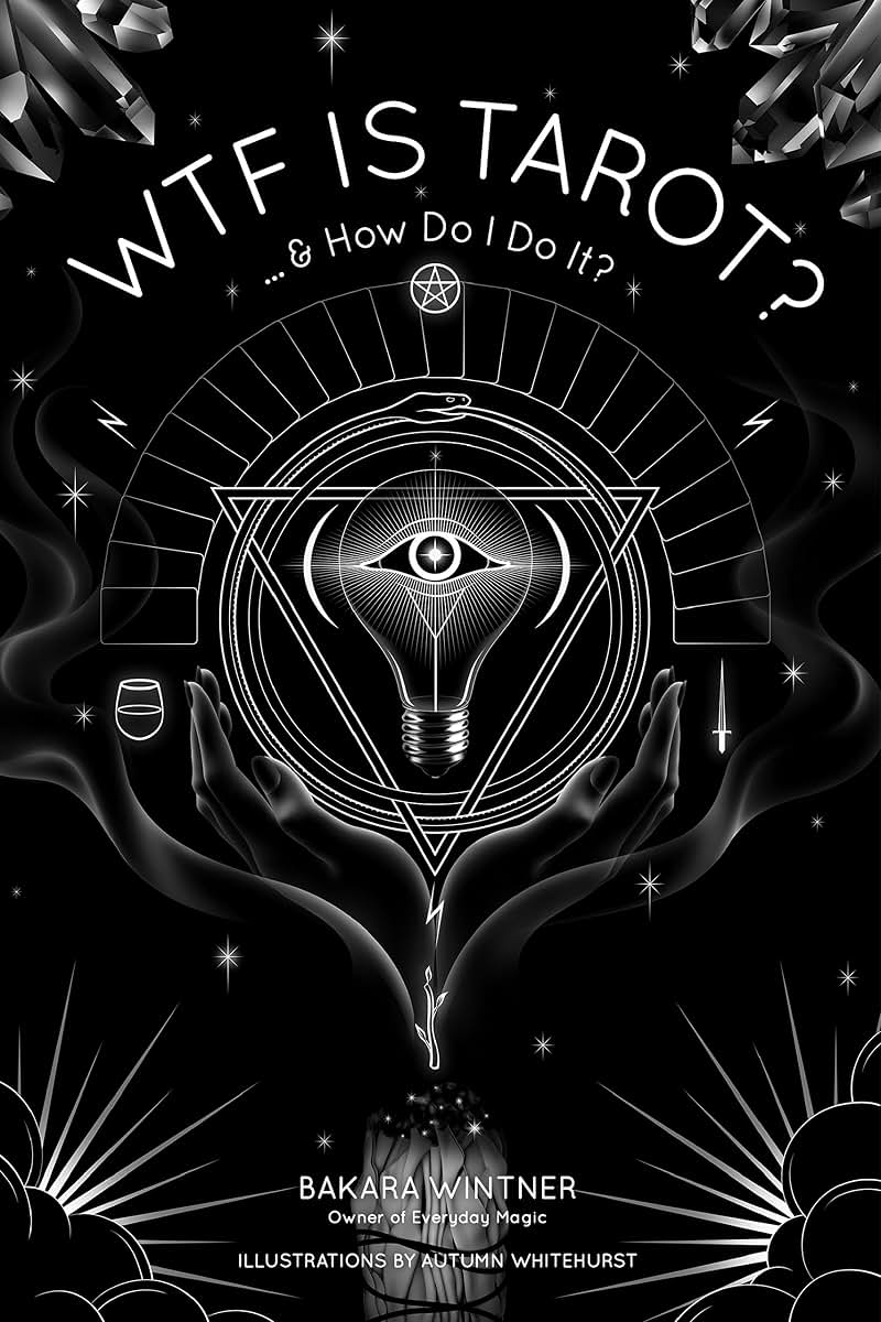WTF is Tarot?: ...& How Do I Do It?