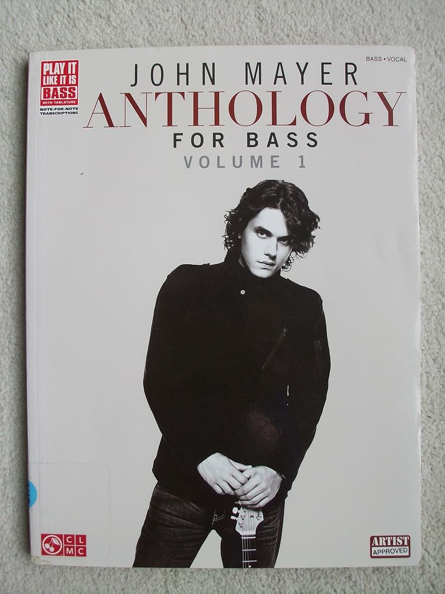 John Mayer Anthology for Bass - Volume 1 (Play It Like It Is Bass)