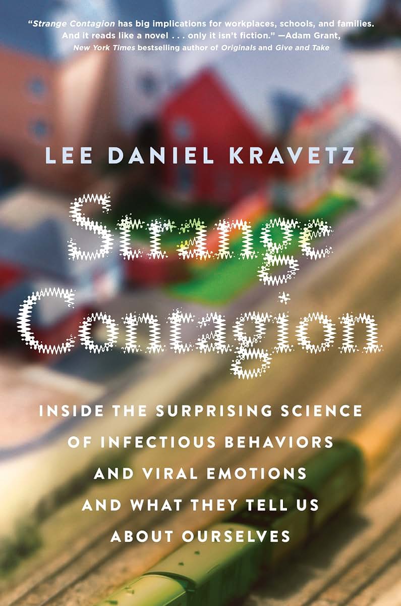 Strange Contagion: Inside the Surprising Science of Infectio