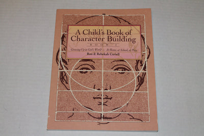Child's Book of Character Building: Growing Up in God's World - At Home, at School, at Play, Book 2