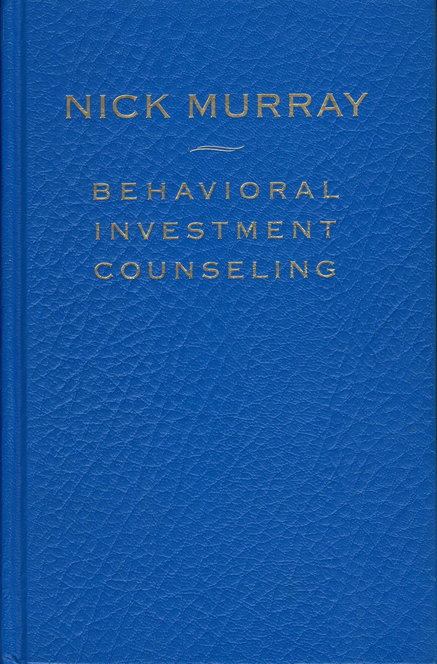 Behavioral Investment Counseling by Murray, Nick