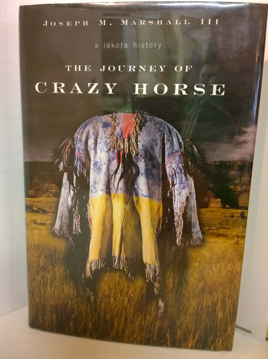 The Journey of Crazy Horse: A Lakota History by Marshall III