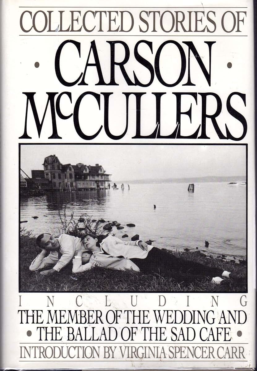 Collected Stories: Including The Members of The Wedding and