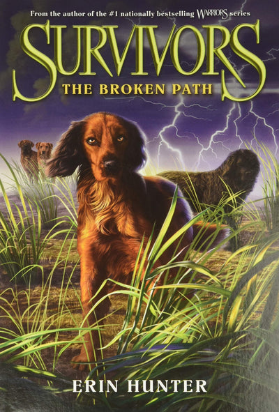 Survivors #4: The Broken Path: An Action-Packed Animal Fantasy About a Pack of Dogs for Kids (Ages 8-12)