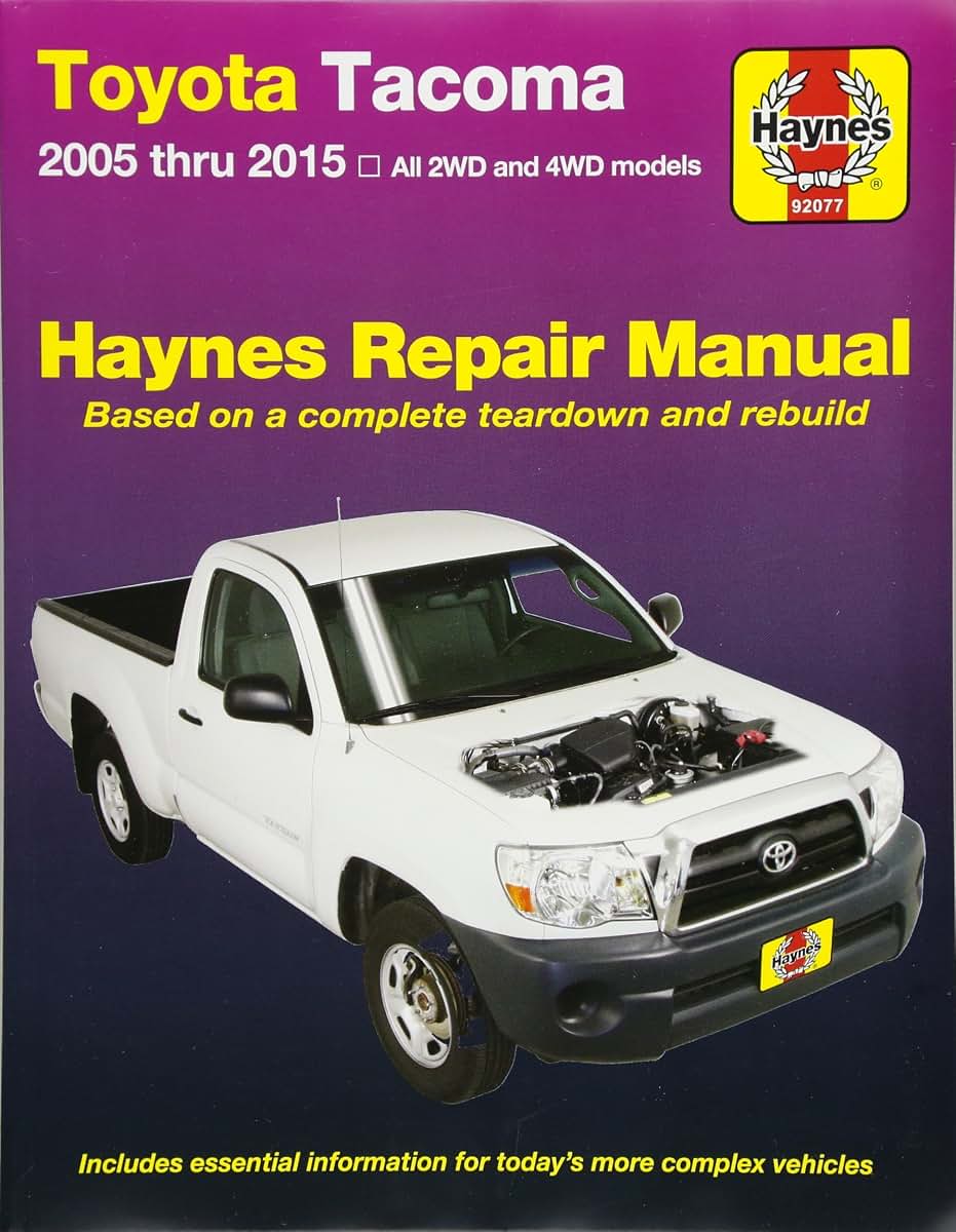 Toyota Tacoma: 2005 thru 2015 All 2WD and 4WD models (Haynes Repair Manual)