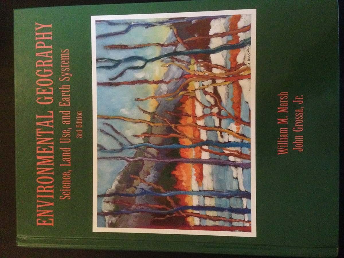 Environmental Geography: Science, Land Use, and Earth System