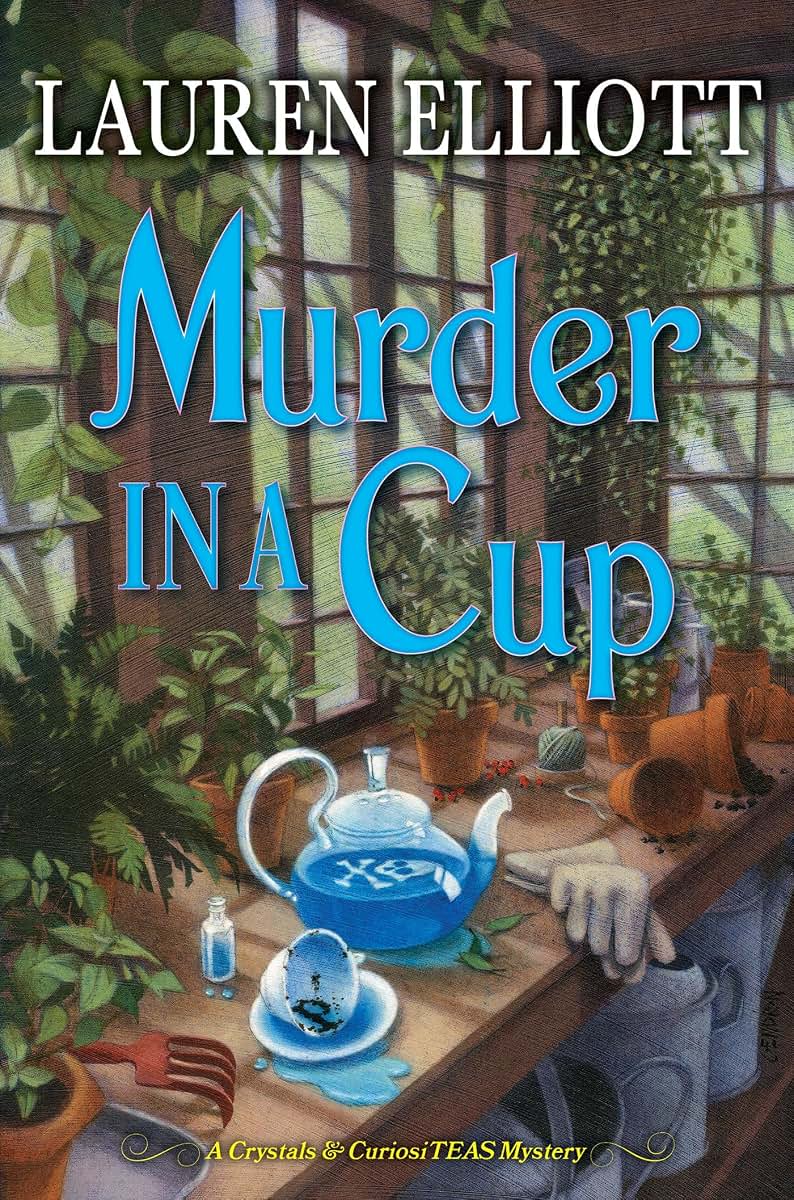 Murder in a Cup (A Crystals & CuriosiTEAS Mystery)