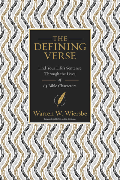The Defining Verse: Find Your Lifes Sentence Through the Lives of 63 Bible Characters