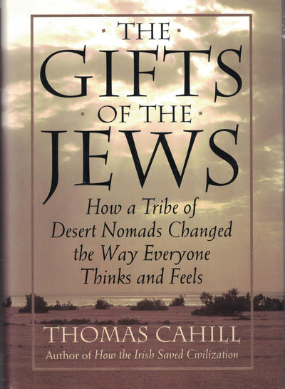 The Gifts of the Jews (Hinges of History) - Thomas Cahill