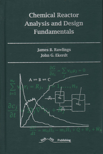 Chemical Reactor Analysis and Design Fundamentals by James B