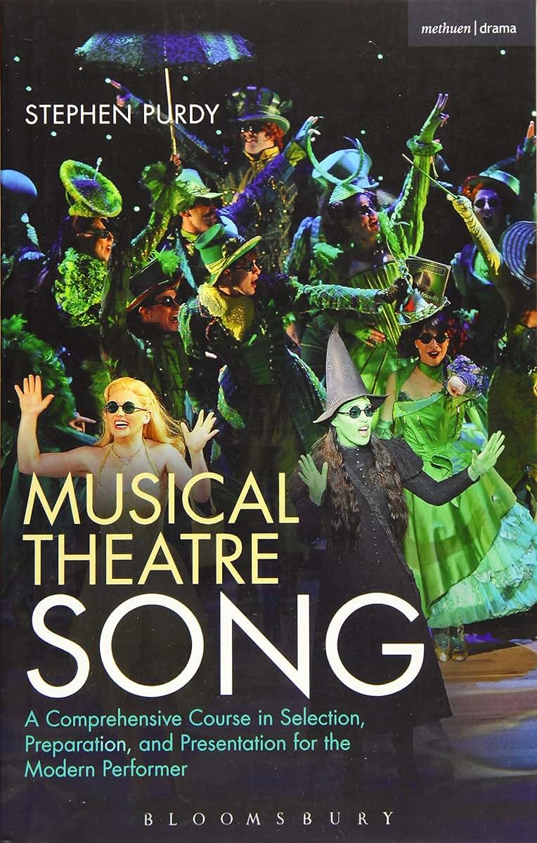 Musical Theatre Song: A Comprehensive Course in Selection, Preparation, and Presentation for the Modern Performer (Performance Books)