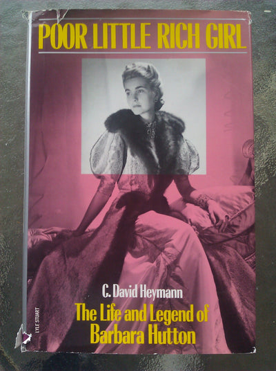 Poor Little Rich Girl: The Life and Legend of Barbara Hutton
