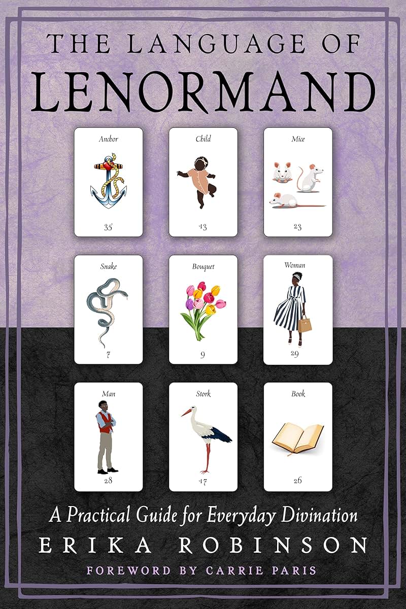 The Language of Lenormand: A Practical Guide for Everyday Divination