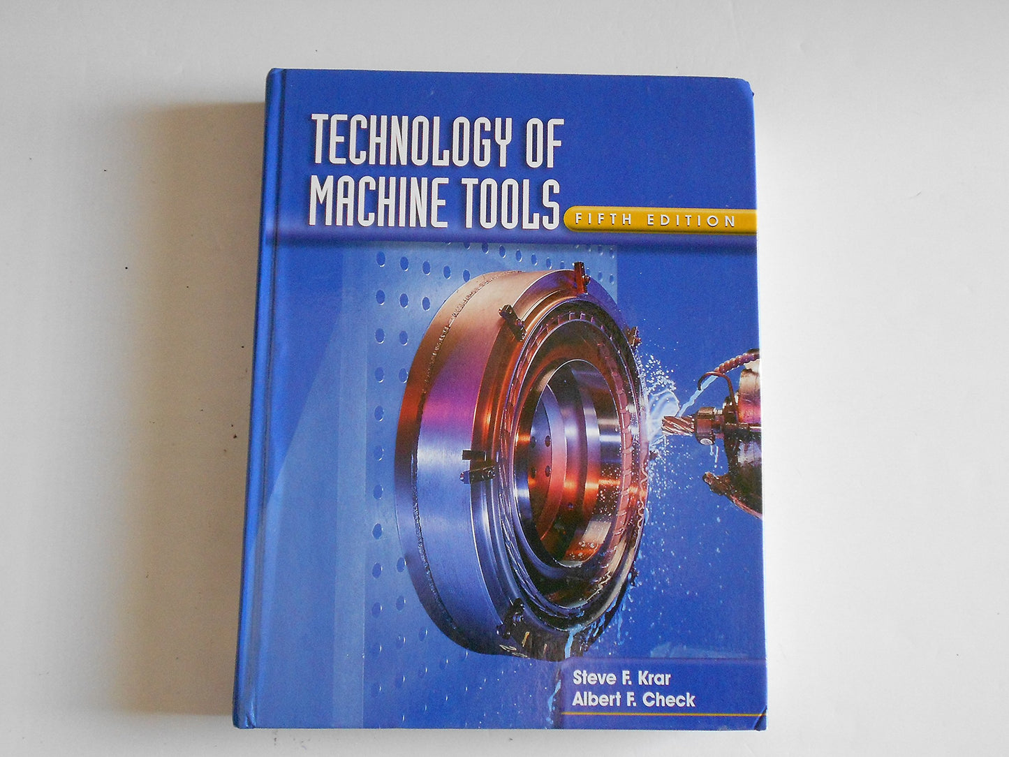 Technology of Machine Tools by Krar, Stephen F.