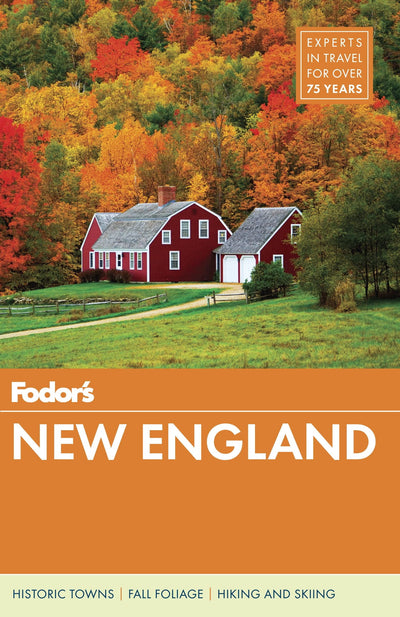 Fodor's New England: with the Best Fall Foliage Drives & Scenic Road Trips (Full-color Travel Guide)
