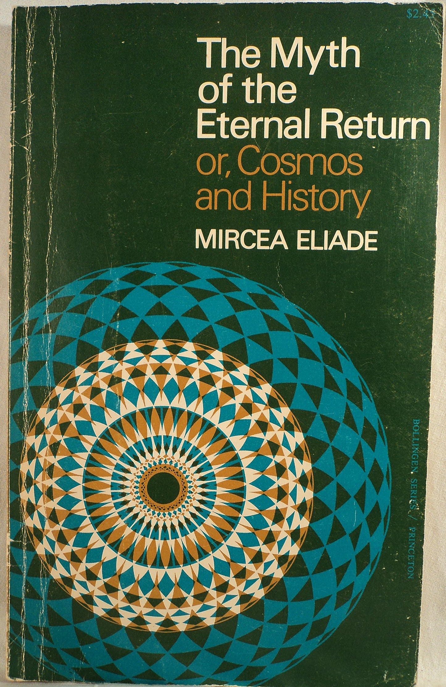 The Myth of the Eternal Return: Or, Cosmos and History by El