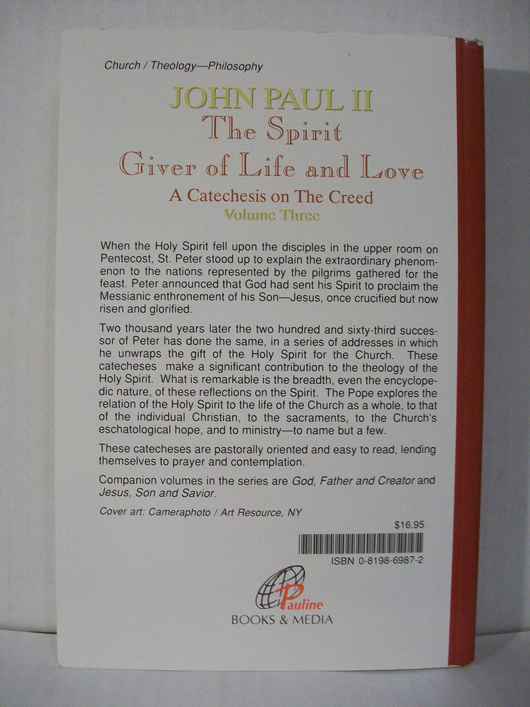 The Spirit, Giver of Life and Love (A Catechesis on the Creed) — back cover